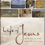 Life of Jesus Who He is and Why He Matters